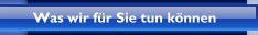 Was wir f&uuml;r Sie tun k&ouml;nnen